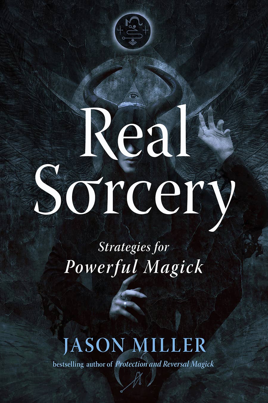 Real Sorcery: Strategies For Powerful Magick