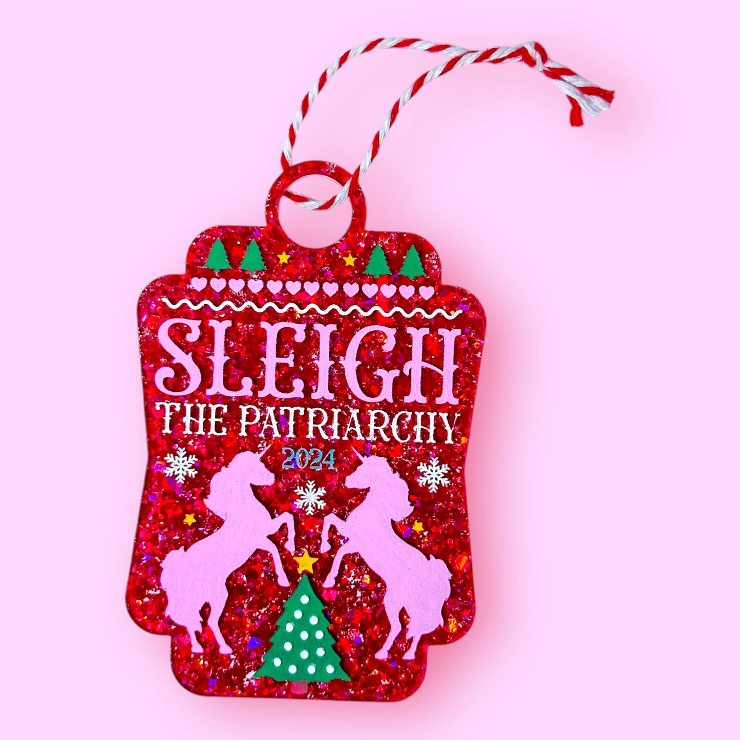 Sleigh the Patriarchy Glitter Ornament