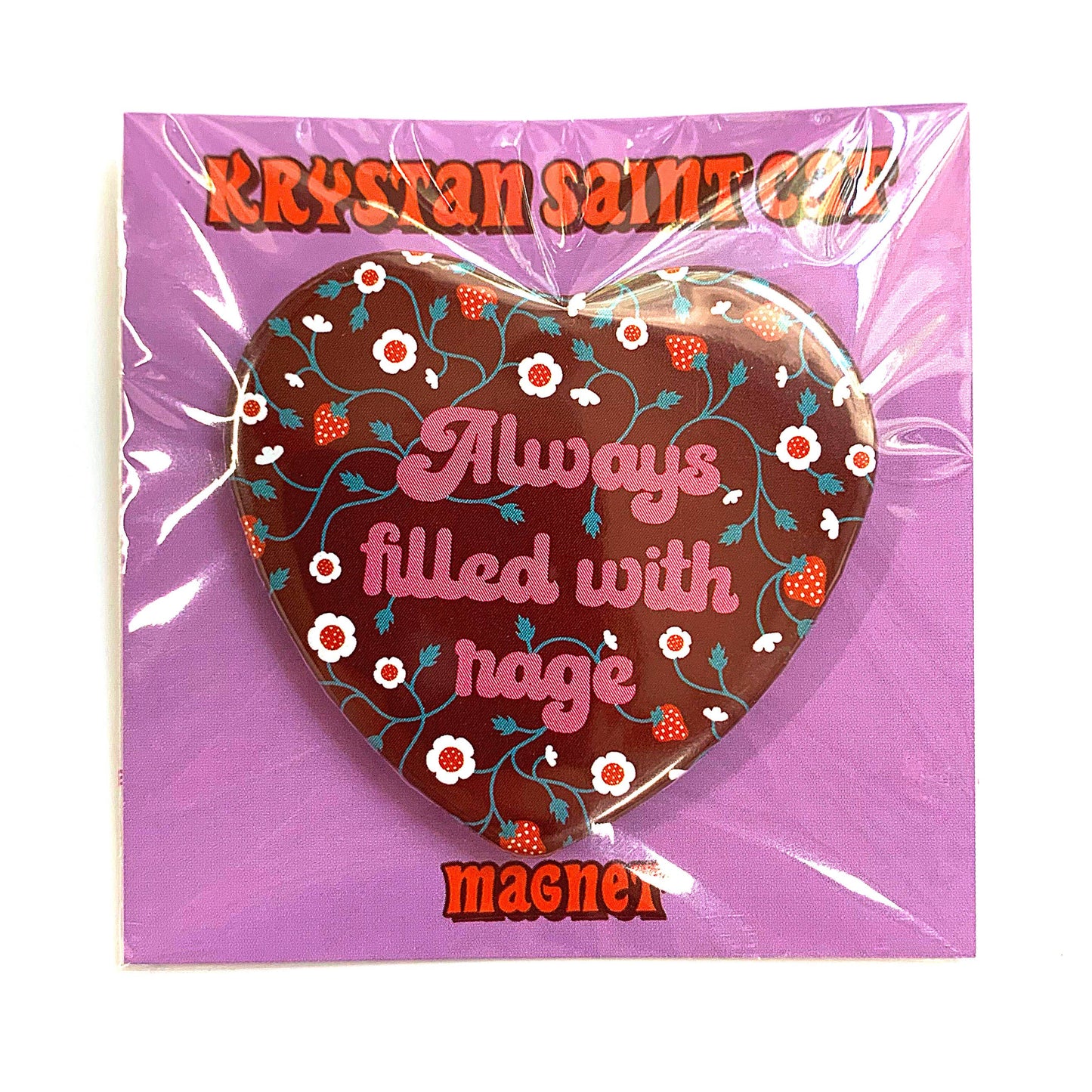 Always Filled With Rage Heart Shaped Magnet