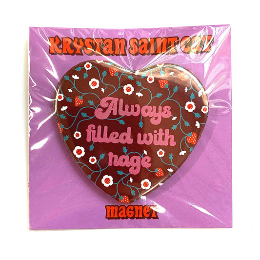 Always Filled With Rage Heart Shaped Magnet