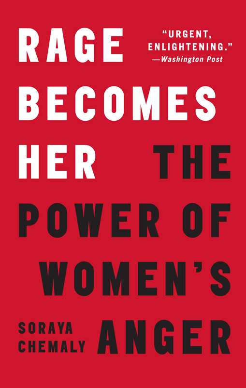 Rage Becomes Her by Soraya Chemaly: Paperback; 416 pages / English