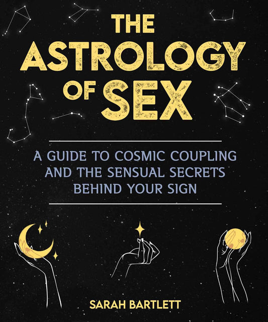 Astrology of Sex: Cosmic Coupling and Sensual Secrets