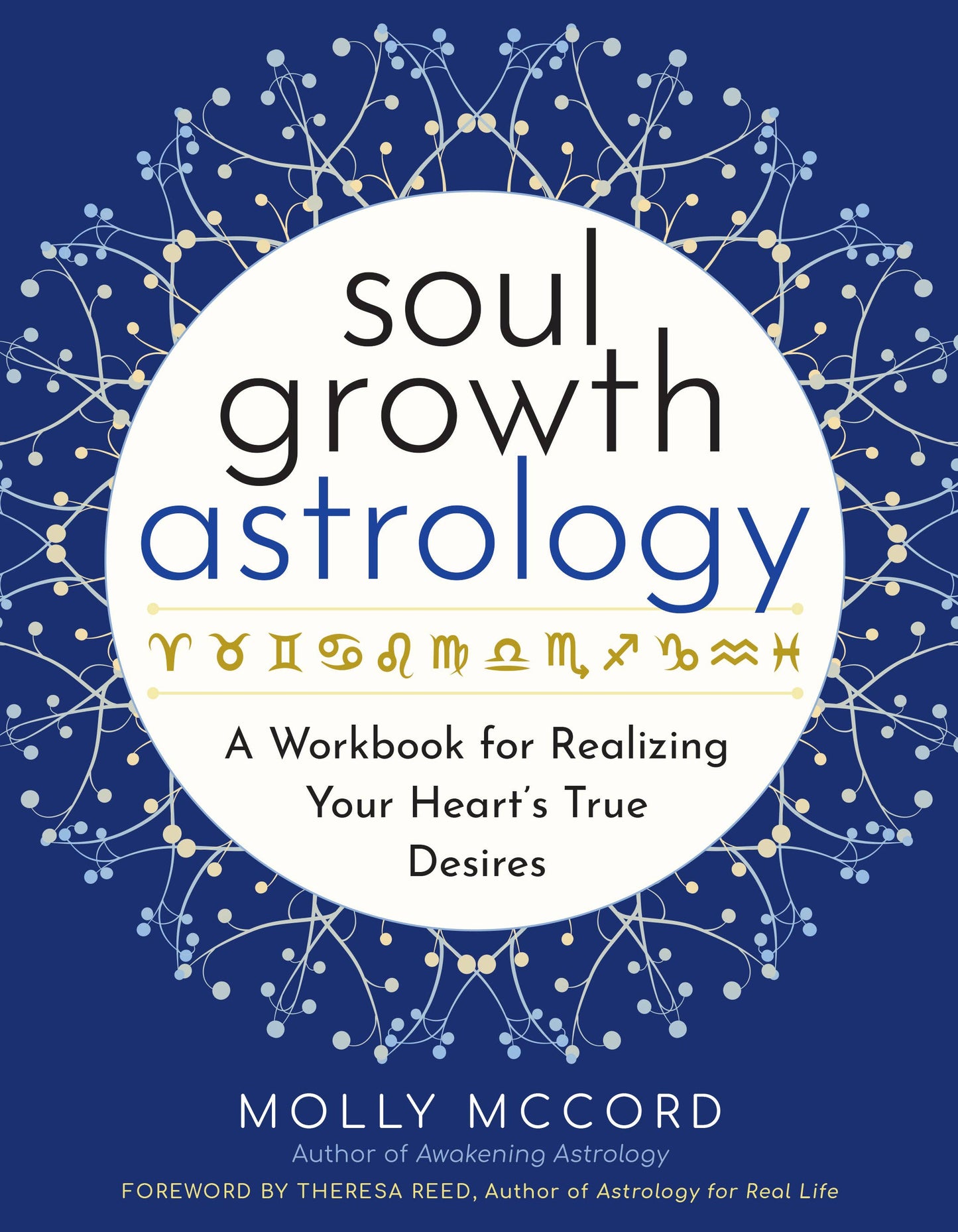 Soul Growth Astrology: A Workbook for Your Heart’s Desires