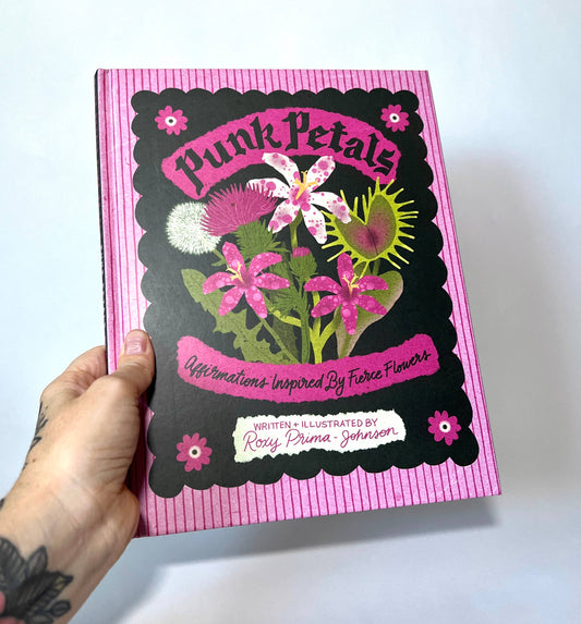 Punk Petals - Affirmations from Fierce Flowers