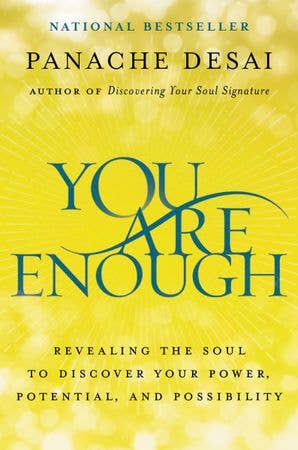 You Are Enough: Panache Desai