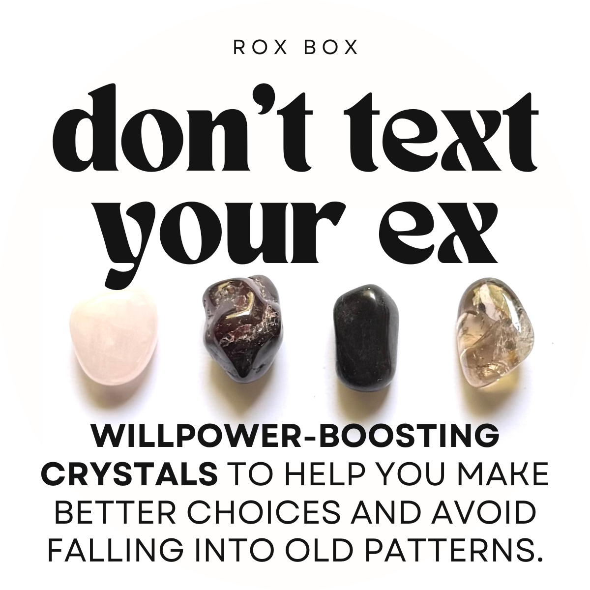 Don't text your ex - crystals for healing + closure | break up gifts